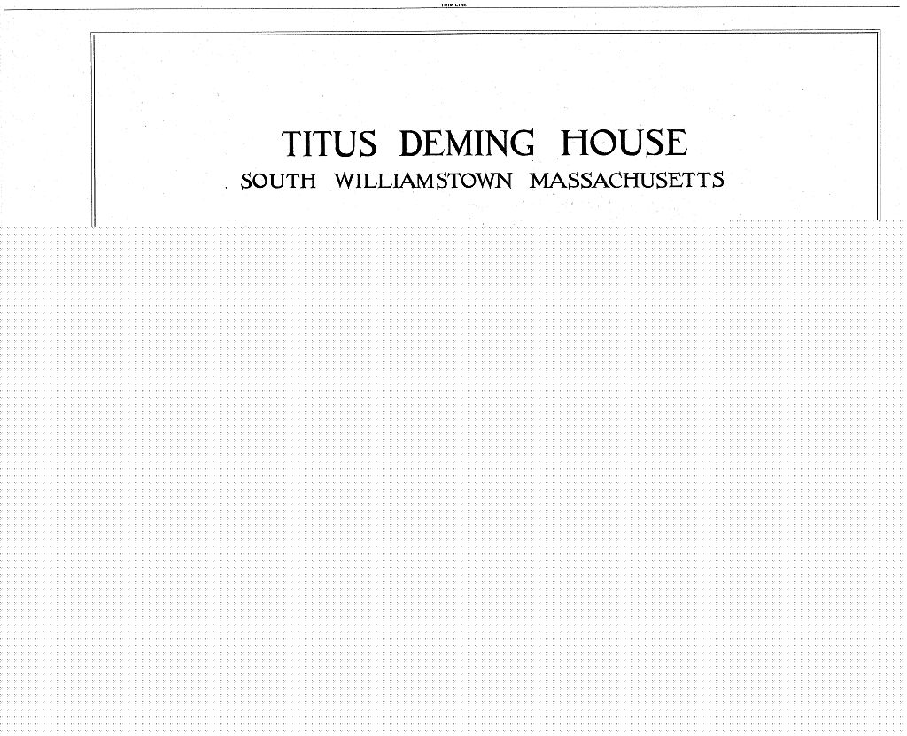 Titus Deming House, New Ashford Road, South Williamstown, Berkshire County, MA, measured drawing filed with the federal survey